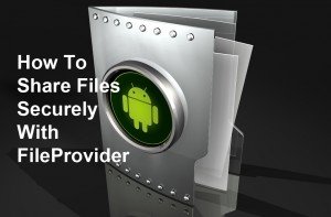 Share Files with FileProvider
