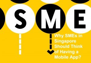 Why SME in Singapore Should Think of Having a Mobile App