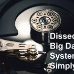 dissecting big data systems simply