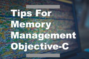 tips for memory management objective-c_Cover