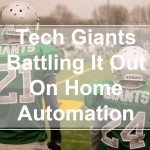 Tech Giants Battling It Out On Home Automation_Cover