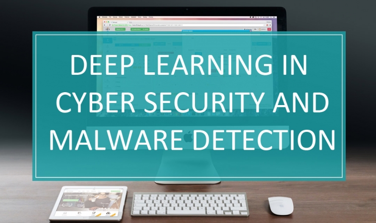 Deep Learning in Cyber Security and Malware Detection Deep Learning in Cyber Security and Malware Detection