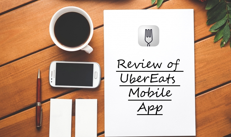 Review of UberEATS Mobile App Review of UberEATS Mobile App