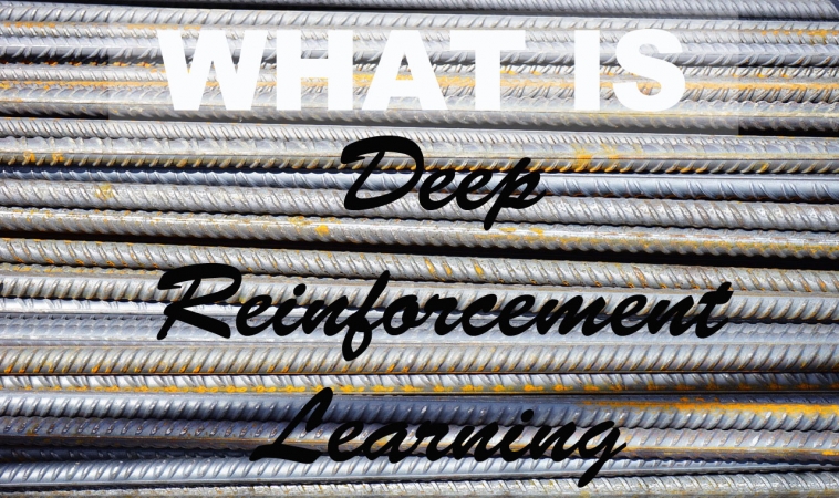 What is deep reinforcement learning? What is deep reinforcement learning?