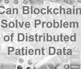 Can Blockchain Solve Problem of Distributed Patient Data