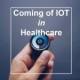 Coming of IOT In HealthCare