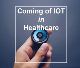 Coming of IOT In HealthCare
