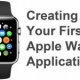Creating Your First Apple Watch Application