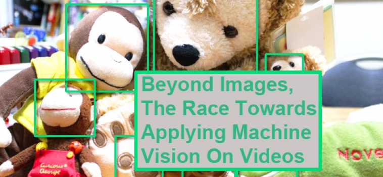 Beyond Images, The Race Towards Applying Machine Vision On Videos