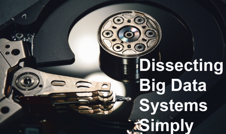 Dissecting Big Data Systems Simply