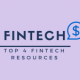 Top 4 FinTech Websites For Latest FinTech News and Views