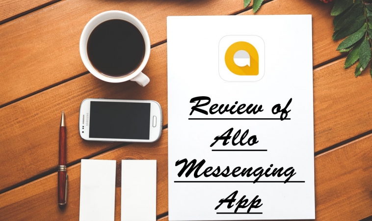 Review of Google Allo Messaging App Review of Google Allo Messaging App