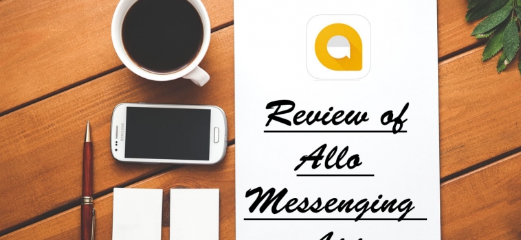 Review of Google Allo Messaging App