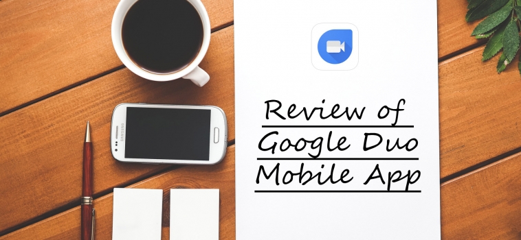 Review of Google Duo Mobile App