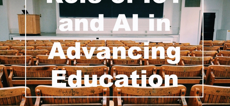 Role of IoT and AI in Advancing Education