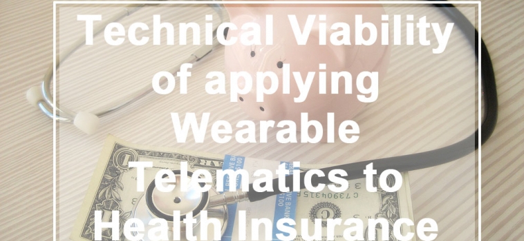 Technical Viability of Applying Wearable Telematics to Health Insurance