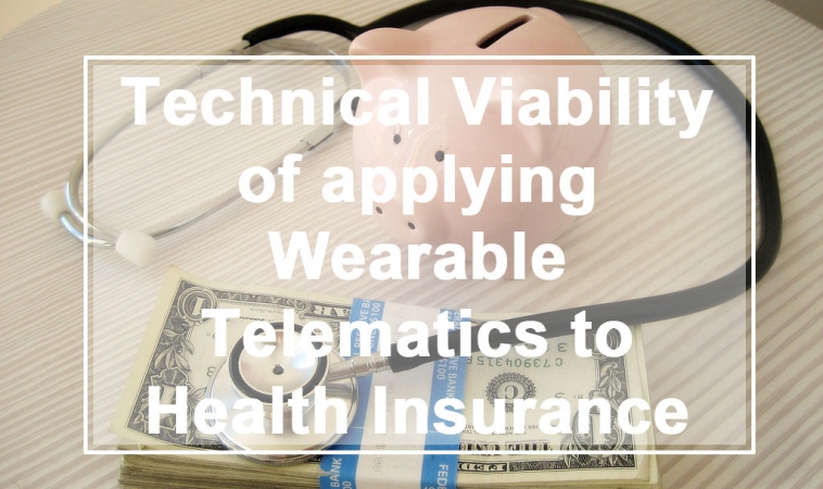 Technical Viability of Applying Wearable Telematics to Health Insurance