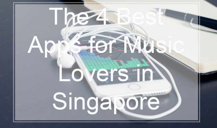 The 4 Best Apps for Music Lovers in Singapore