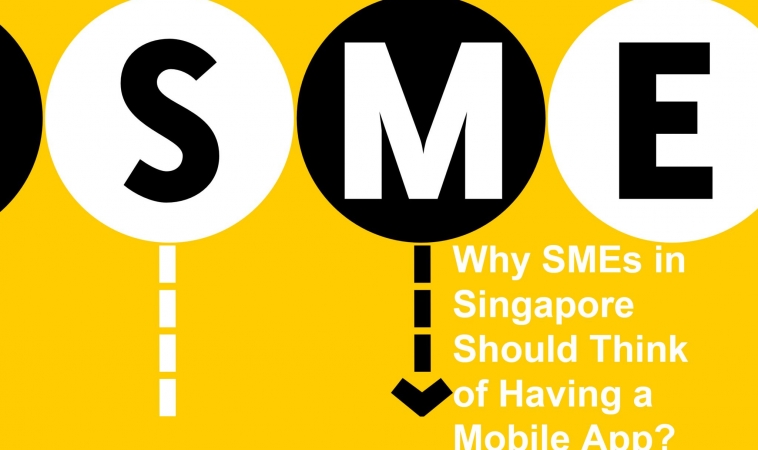 Why SMEs in Singapore Should Think of Having a Mobile App